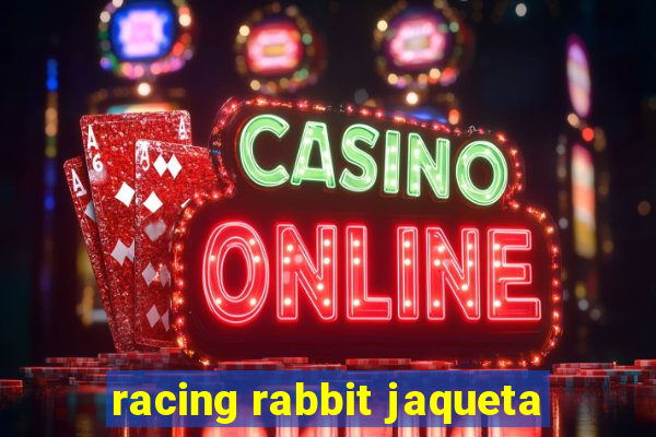 racing rabbit jaqueta